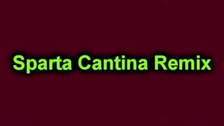 Sparta Cantina Remix