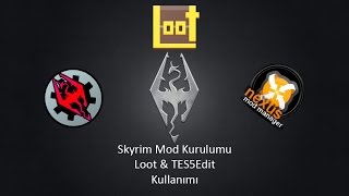 Skyrim Mod Nasıl Kurulur ? (Loot & TES5Edit Kullanımı)