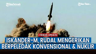 Mengenal Iskander-M, Rudal Ganas Milik Rusia yang Bikin Was-was Ukraina hingga Barat
