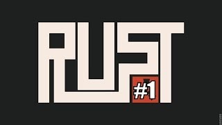 Выживание в Rust #1