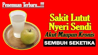 PENEMUAN TERBARU... SAKIT LUTUT DAN NYERI SENDI MENAHUN AKHIRNYA SEMBUH DENGAN RESEP INI