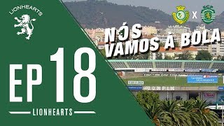 Sporting CP // Nós vamos à bola // Ep.18 // Vitória de Setúbal [2-2 fora]