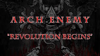 Arch Enemy - Revolution Begins (Lyrics) HQ Audio