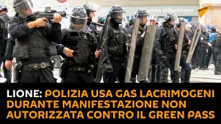 Lione: polizia usa gas lacrimogeni durante manifestazione non autorizzata contro il Green Pass