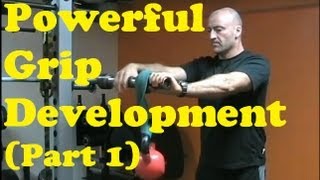 Powerful Grip Development - Part 1