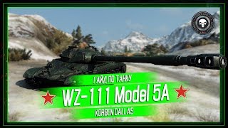Korben Dallas(Топ стрелок)-ГАЙД WZ-111 model 5A