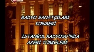 TRT Müzik - Azeri Türküleri Konseri