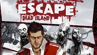 Escape Dead Island (Побег С Мертвого Острова) #1