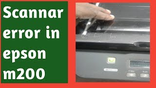 How to fix Scannar error in epson m200