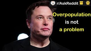 Elon Musk says the issue in the future isn't overpopulation, but...|  Rabbit Askreddit | SirReddit