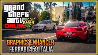 GTA 5 Mods NEW Graphics Enhancer & Ferrari 458 Italia Mod Pinnacle Of V, ENB & Reshade (GTA 5 Mods)