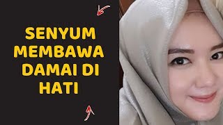 Derai senyumnya Bikin damai di hati ( Teh Yessi )