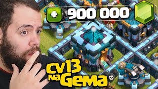 QUANTO GASTEI PARA GEMAR TOTALMENTE CV13 FULL CLASH OF CLANS?