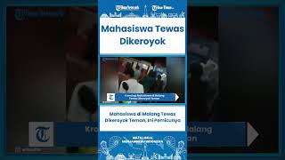 SHORT Mahasiswa di Malang Tewas Dikeroyok Teman, Ini Pemicunya