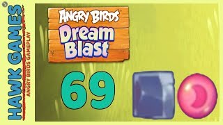Angry Birds Dream Blast Level 69 - Walkthrough, No Boosters