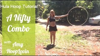 HoopLovin | A Nifty Combo | Hula Hoop Tutorial