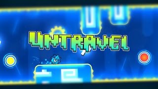 "Untravel" by Gerkat - Geometry dash 2.1