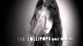 The Lollipops - Girls` Night Out