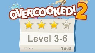 Overcooked 2. Level 3-6, 4 stars. 2 player Co-op