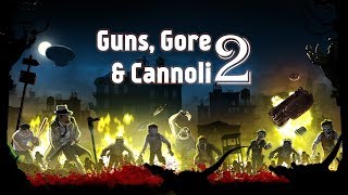 Guns Gore and Cannoli 2 - Мафиози в деле!
