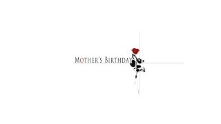 Mother's Birthday