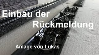 Bau der privaten Märklin H0 Modellbahnanlage von Lukas #12 (Rückmeldung ins Gleis)