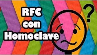 Como solicitar RFC con HOMOCLAVE del SAT