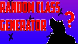 RANDOM CLASS GENERATOR #3 "Vesper Pre Patch"