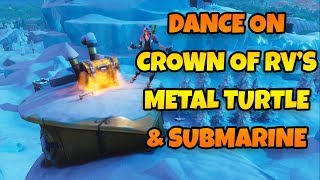 Dance On Top Of A Crown Of RV's, Metal Turtle & Submarine Location Guide | Fortnite Season 7 Week 1