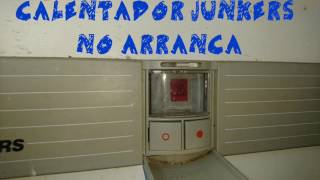 Calentador Junkers no arranca nada Bosch