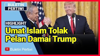 Highlight - Umat Islam Tolak Pelan Damai Trump I 6 Februari 2020