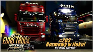 Euro Truck Simulator 2 - #203 "Rozmowy w tłoku"