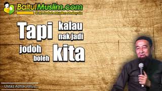 Salah faham tentang jodoh - Ustaz Azhar Idrus