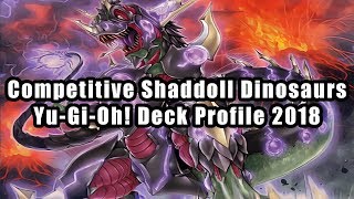 Competitive Shaddoll Dinosaurs Yu-Gi-Oh! Deck Profile 2018