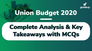 Union Budget 2020: Complete Analysis & Key Takeaways with MCQs By Kush Pandey | Gradeup