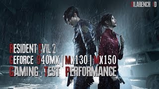 Resident Evil 2 DEMO on Geforce 940MX | MX130 | MX150 Performance Test