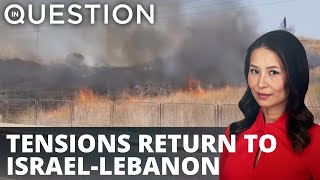 Tensions return to Israel-Lebanon border