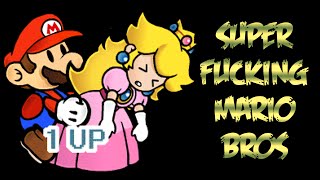 Super Fucking Mario Bros