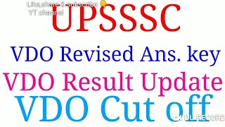 Upsssc vdo cut off 2018 final answer key के बाद
