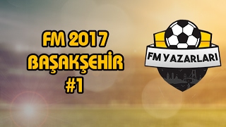Football Manager 2017 | Başlangıç #1