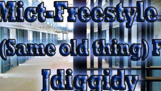 MIC T -FREESTLYE (SAME OLD THING) FT JDIGGIDY