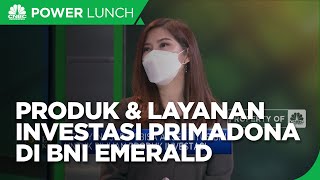 Produk & Layanan Investasi Primadona di BNI Emerald