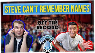 Off The Record: Steve is Bad With Names || Peeing to Mark Your Territory??