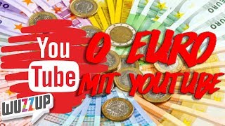 0€ mit YouTube WERBUNG - WuzzUp Feedback