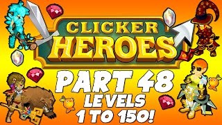 Clicker Heroes Walkthrough Guide: Part 48 - Levels 1 To 150! - PC Gameplay