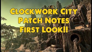 Clockwork City PTS PATCH NOTES first look!! - (play from 4:43)