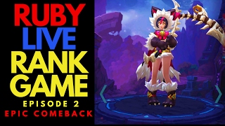 Mobile Legends Ruby Epic Comeback Gameplay - Road to Glorious Legend (Ep.2)