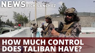 How much control does Taliban really have? For how long?