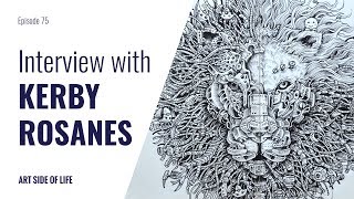 NEVER QUIT DRAWING -WITH KERBY ROSANES (EP.75)