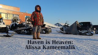 Haven is Heaven: Alissa Kameemalik